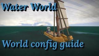 Water world world config guide | Vintage Story