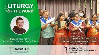Liturgy of the Word - Quick Fix or Discernment? - Friar Gerald Tan - 16 July 2024