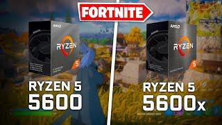 Fortnite : Ryzen 5 5600 vs Ryzen 5 5600x