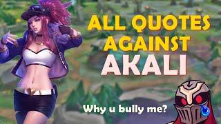 All Quotes Against Akali and Akali Skins