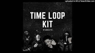 [FREE] "TIME" Loop Kit - H12 - (Dark drill, Pads, Placement-ready) [2023]
