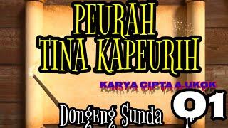 Dongeng Sunda PEURAH TINA KAPEURIH part-01