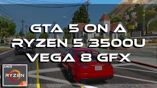 GTA 5 Gameplay | On A Ryzen 5 3500U Vega 8 GFX 8GB RAM
