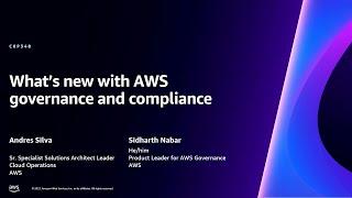 AWS re:Invent 2023 - What’s new with AWS governance and compliance (COP340)