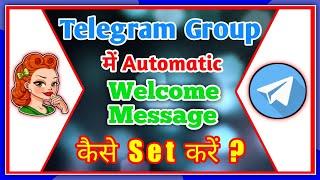 How to set automatic welcome message on Telegram group | Automatic welcome