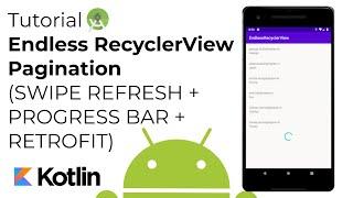 Tutorial Endless RecyclerView (Pagination) - Android Studio Kotlin (RETROFIT + SWIPE REFRESH)