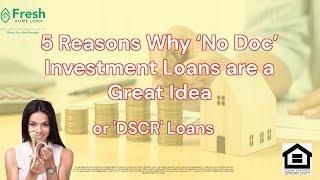 Investment Property Loans - No Tax Returns - No Paystubs - 5 Reasons Why They are a Good Idea.