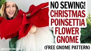 Christmas Gnome / Poinsettia Gnome DIY / No Sew Gnome Idea / Free Gnome Pattern