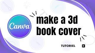 How to create a 3d book cover in canva