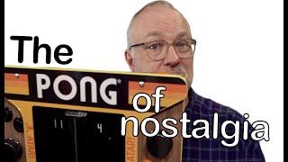 The PONG of nostalgia