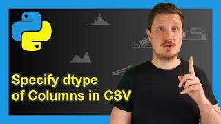 Specify dtype when Reading pandas DataFrame from CSV in Python (Example) | Set Data Type of Columns