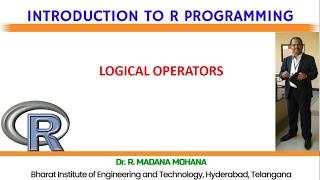 R Programming: Lecture-10: Logical Operators