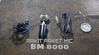 Cara Rakit Paket Mic BM8000