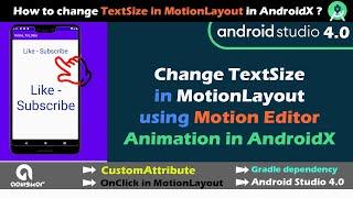 Change TextSize in MotionLayout with Motion animation in Android in Android studio 4.0 | AndroidX