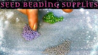 Basic Seed Beading Supplies Explained - Get Started With Bead Embroidery