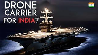 Why India Needs a Drone Carrier Now More Than Ever