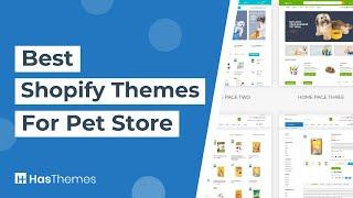 10 Best Shopify Themes for Pet Store 2023 | Pet Care Shopify Themes