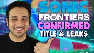 Sonic Frontiers - Confirmed Title & Leaks