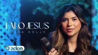 Falo Jesus | Júlia Kelly (Cover)