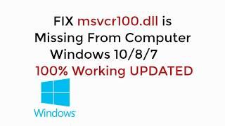 FIX msvcr100.dll is Missing From Your Computer Windows 10, 7, 8, 8.1 100% Working