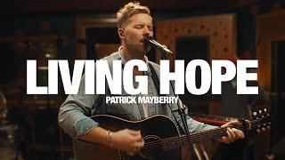 PATRICK MAYBERRY - Living Hope: Song Session (ft. Lizzie Morgan & Charles Weems)