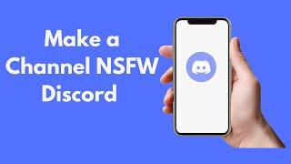 How to Make a Channel NSFW Discord on Mobile (2021)