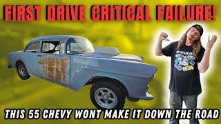 55 Chevy Big Block FIRST DRIVE! And We Break It Three Days Before We Leave!