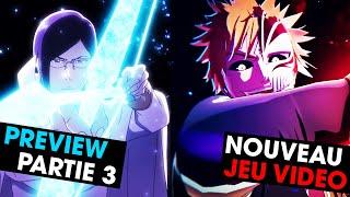 Des NEWS de MALADE pour BLEACH - TRAILER & DATE Partie 3 | Nouveau JEU CONSOLE Rebirth of Souls