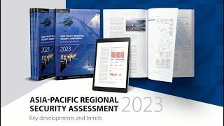 Asia-Pacific Regional Security Assessment 2023