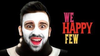 ПРИТВОРНАЯ УЛЫБКА в We Happy Few #1