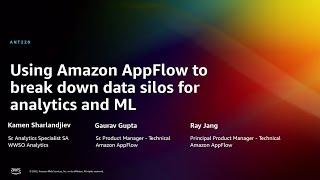 AWS re:Invent 2022 - Using Amazon AppFlow to break down data silos for analytics and ML (ANT220)