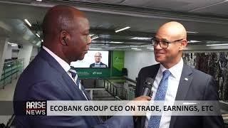 ECOBANK Group CEO on Trade, Earnings, ETC