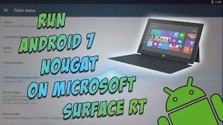 Run Android 7.1.2 Nougat on the Microsoft Surface RT Tablet