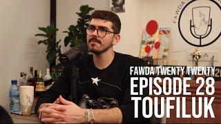 Toufiluk - Sexual Assaults, Obesity & Being "Jele2" || Fawda Twenty Twenty Ep. 28