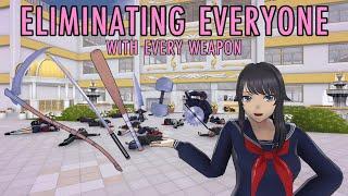 Eliminating Everyone with Every Weapon - Yandere Simulator