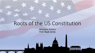 The Philosophical and Historical Foundations of the US Constitution