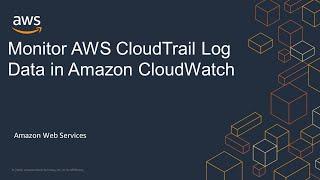 Monitor AWS CloudTrail Log Data in Amazon CloudWatch