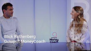 Blick Rothenberg & Octopus MoneyCoach financial coaching