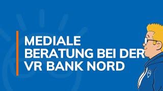 Mediale Beratung bei der VR Bank Nord