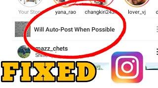 Instagram Will Auto Post When Possible Problem Solved