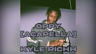 Kyle Richh - Oppy (Vocals/Acapella)