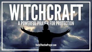 Prayer Against Witchcraft Attack | Prayers To Break, Remove, Destroy