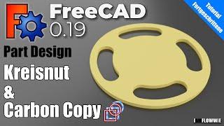 FreeCAD 0.19 Tutorial - Runde Nut & Sketcher Carbon Copy - Part Design