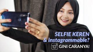 Cara Foto Selfie Keren ala Selebgram | Dijamin Kebanjiran Likes!