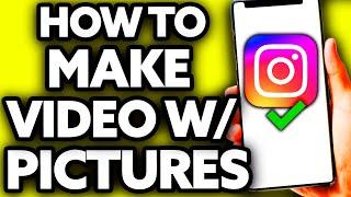 How To Make Video With Pictures and Music Instagram [BEST Way!]