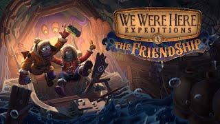 【配信ｱｰｶｲﾌﾞ】やみえん君と一緒に脱出するぞ【We Were Here Expeditions: The FriendShip】