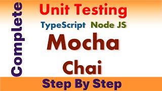 Complete -  Unit Testing  -Mocha Chai in Node Typescript - 2 Hrs