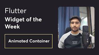 Animated Container Widget || Flutter Widget of the week in Hindi/Urdu