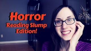 Horror Books | Reading Slump Edition! | #horrorbooks #booktube #readingslumps