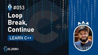 [Arabic] Fundamentals Of Programming With C++ #053 - Loop - Break, Continue